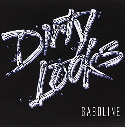 Dirty Looks - GASOLINE |