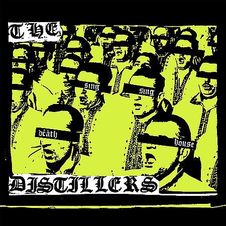 Distillers - SING SING DEATH HOUSE |