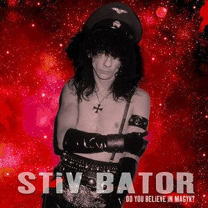 Stiv Bator - Do You Believe In Magyk? (CD) |