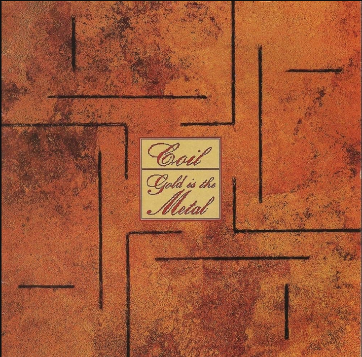 Coil - (PRESALE 10/30/26) Gold Is The Metal (With The Broadest Shoulders)(LMTD VINYL LP MUTE U.S. 2026) | NEW - DOWNTEMPO *NEW*