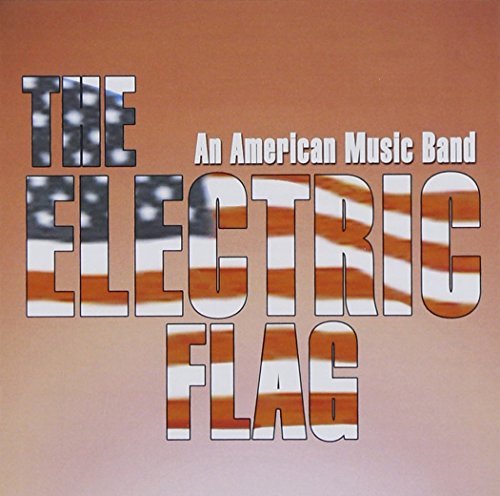 Electric Flag - AMERICAN MUSIC BAND |