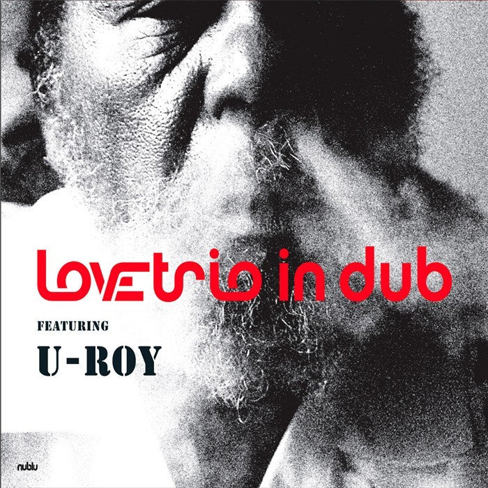 Lovetrio In Dub Featuring U-Roy - Lovetrio In Dub Featuring U-Roy (CD) | Mint Mint - ELECTRONIC *NEW*