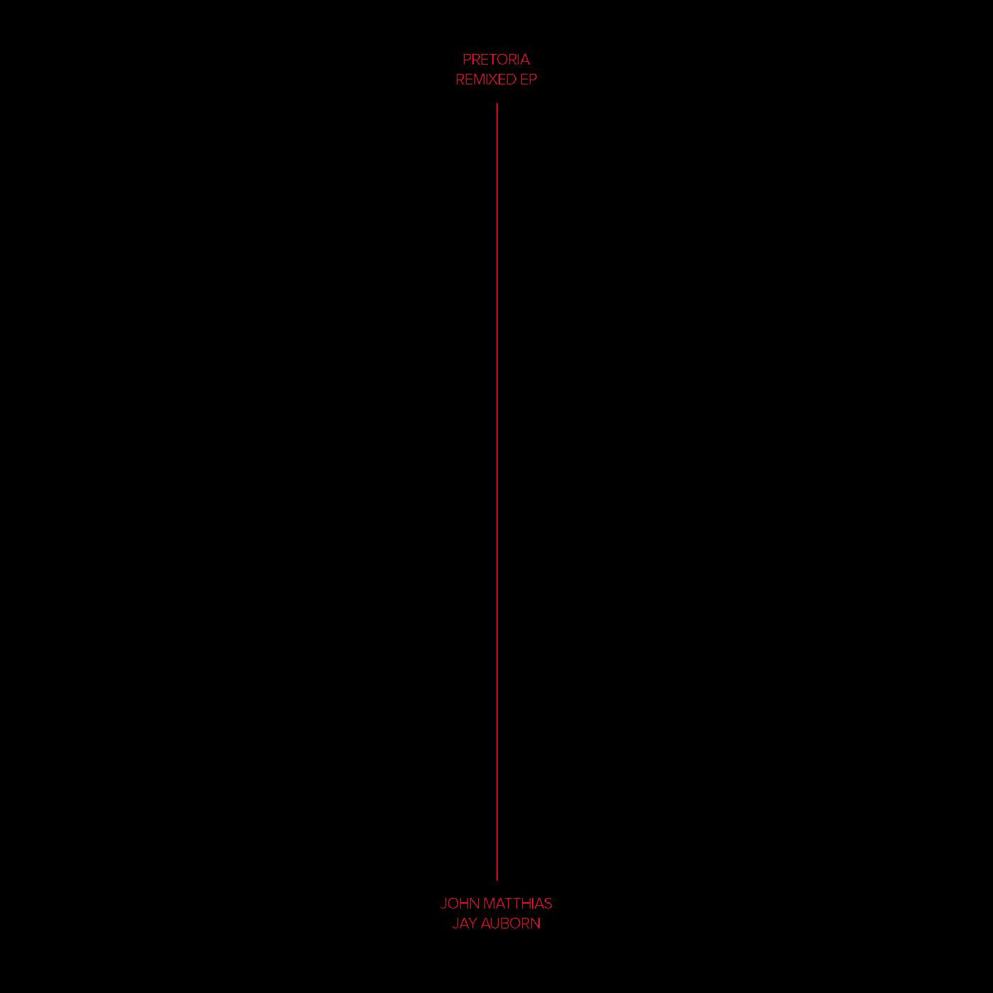 Matthias, John and Jay Auborn - Pretoria Remixed EP (Vinyl) | - ELECTRONIC *NEW*