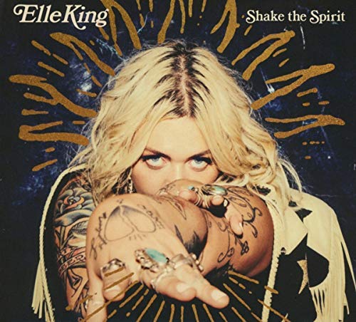 Elle King - Shake The Spirit |