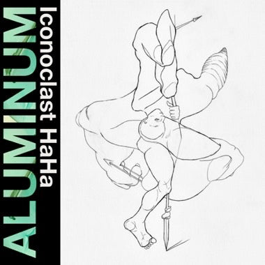 Aluminum Group, The - (PRESALE 10/30/26) Iconoclast HaHa (COKE BOTTLE CLEAR VINYL LP) | NEW - EXPERIMENTAL *NEW/COLOR*