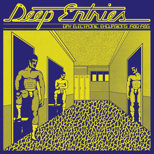 Various Artists - Deep Entries: Gay Electronic Excursions 1979-1985 (VINYL) | - EXPERIMENTAL *NEW*