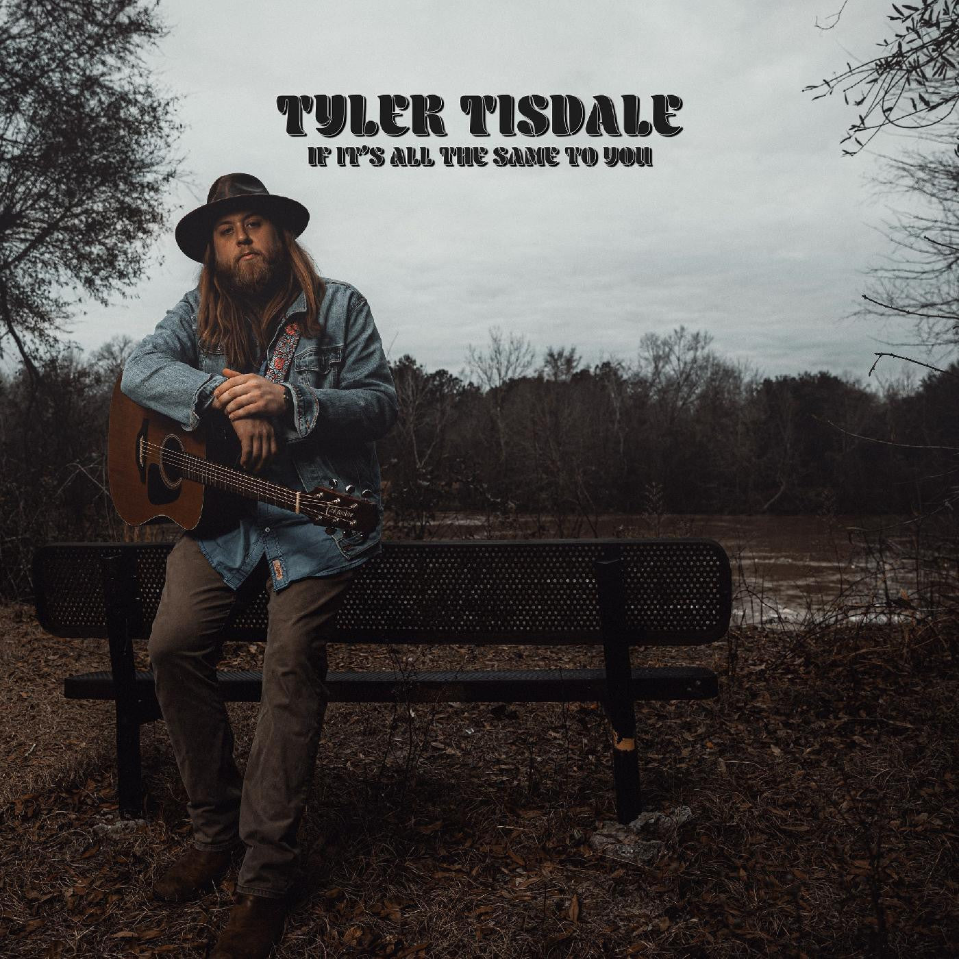 Tisdale, Tyler - If It’s All The Same To You (CD) | - FOLK *NEW*