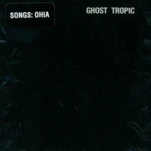 Songs: Ohia (Jason Molina) - Ghost Tropic (VINYL) | - FOLK *NEW*