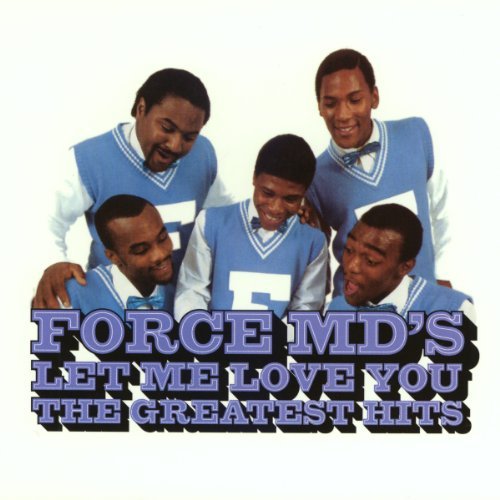 Force Md's - LET ME LOVE YOU: FORCE M.D'S G.H. |