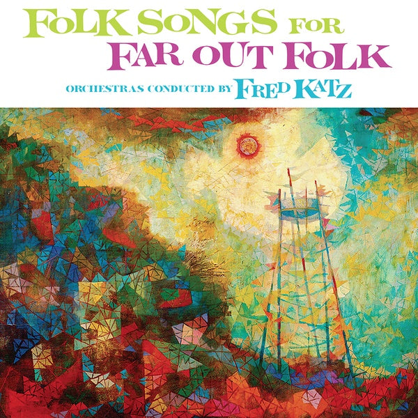 Folk Songs For Far Out Folk |