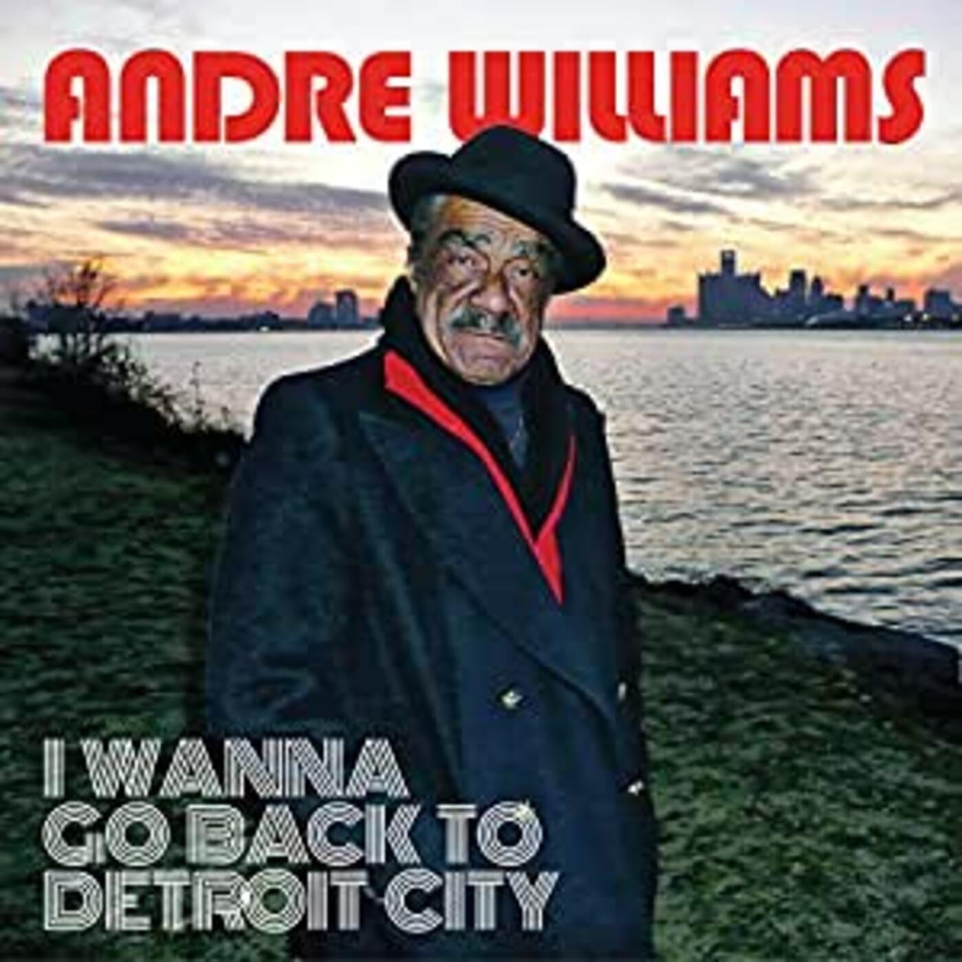 Williams, Andre - I Wanna Go Back To Detroit City (Vinyl) | Mint (M) Mint (M) - FUNK/R&B *NEW*