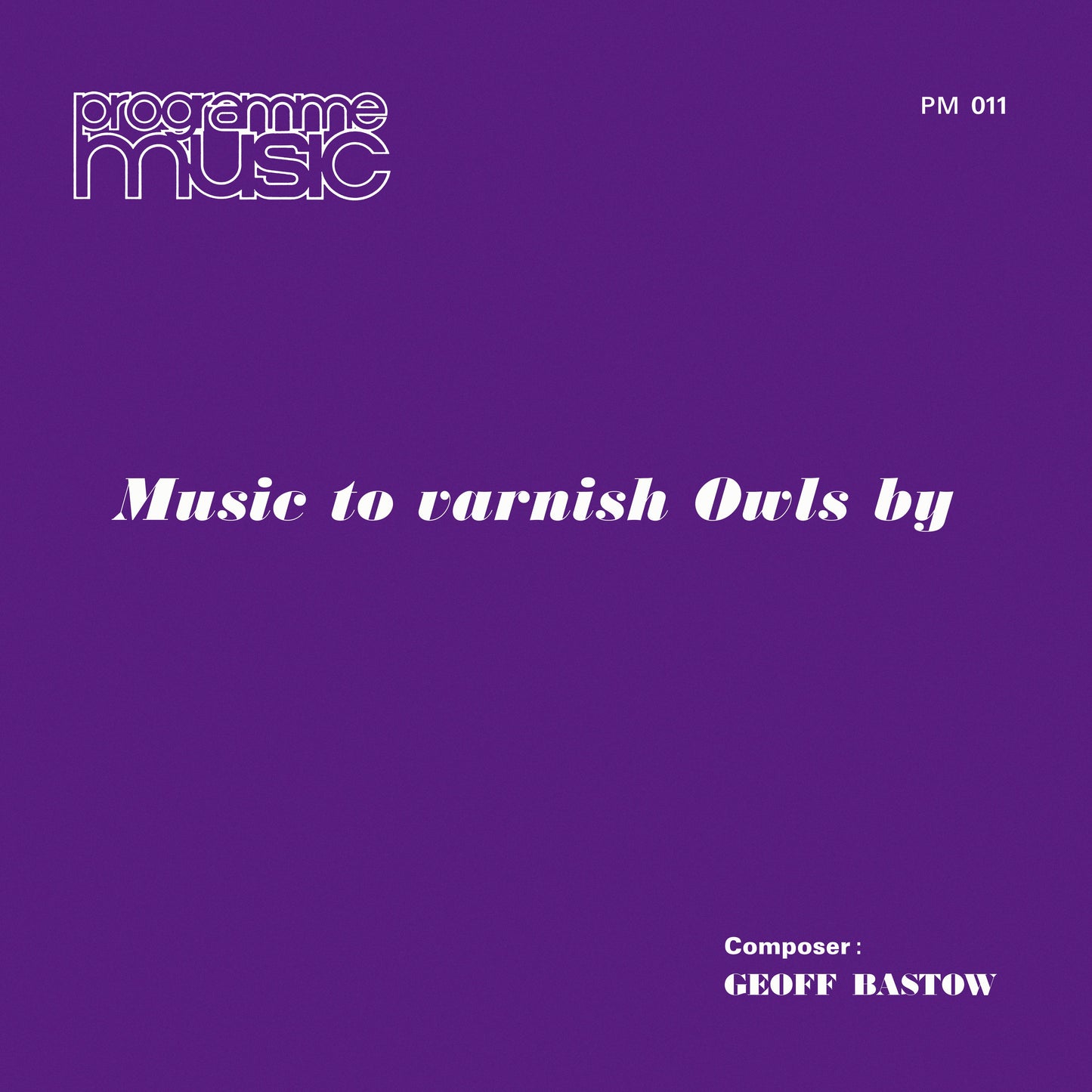 Music To Varnish Owls By |