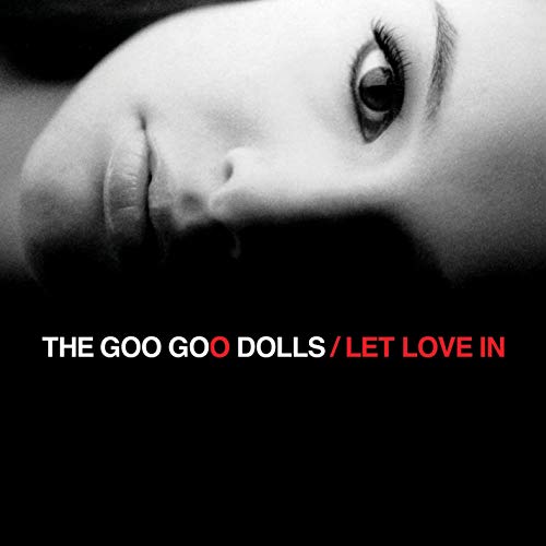 Goo Goo Dolls - Let Love In |