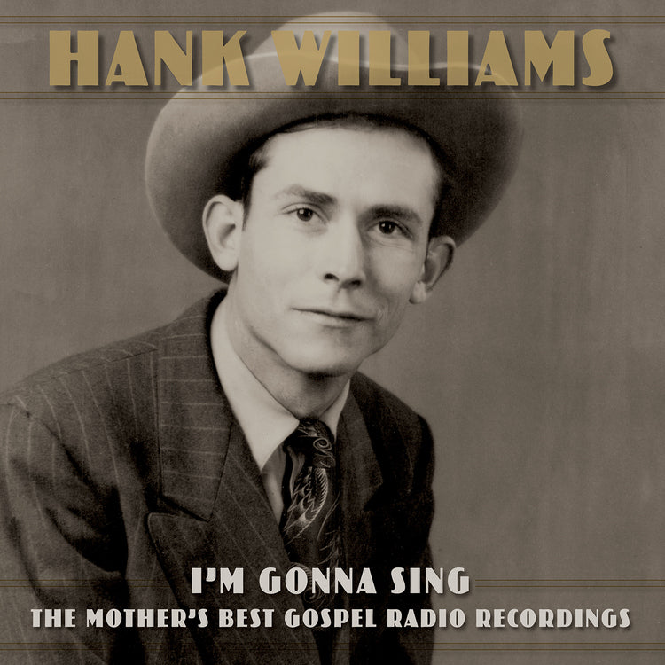 Hank Williams - I’m Gonna Sing: The Mother’s Best Gospel Radio Recordings (VINYL 3xLP) | NEW - COUNTRY *NEW*