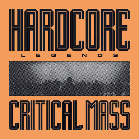 Critical Mass - Hardcore Legends |