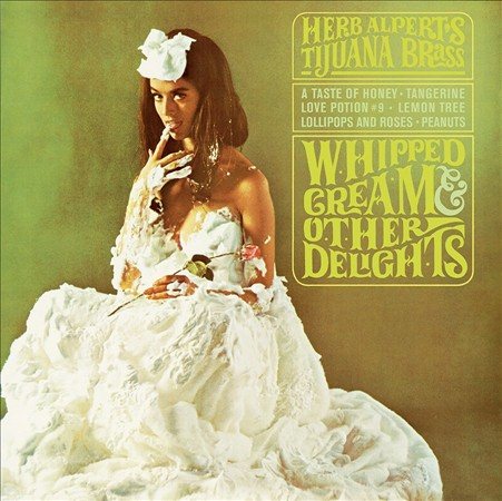 Herb Alpert - WHIPPED CREAM & OTHER DELIGHTS |