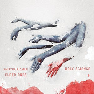 Kidambi, Amirtha & Elder Ones - Holy Science (CD) |