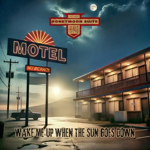 Wake Me Up When The Sun Goes Down |