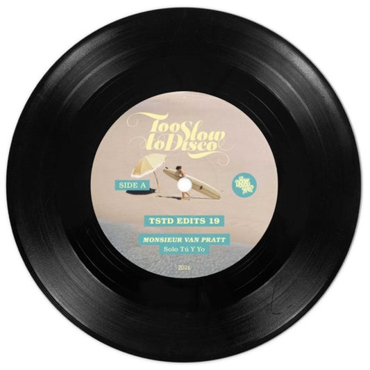 Monsieur Van Pratt - (PRESALE 11/6/26) TSTD Edits 19 (VINYL 7" Too Slow To Disco) | NEW - HOUSE/DISCO *NEW*