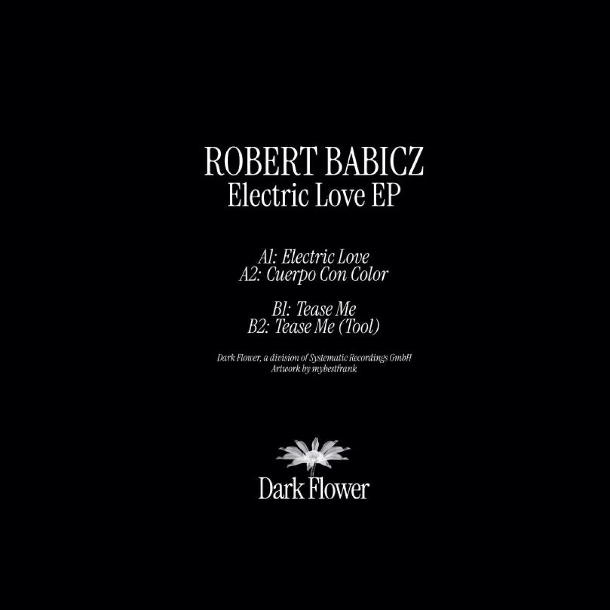 Robert Babicz - Electric Love (VINYL 12" Dark Flower) | NEW - HOUSE *NEW*