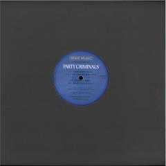 (PRESALE) Party Criminals (VINYL) | Mint (M) Mint (M) - HOUSE *NEW*