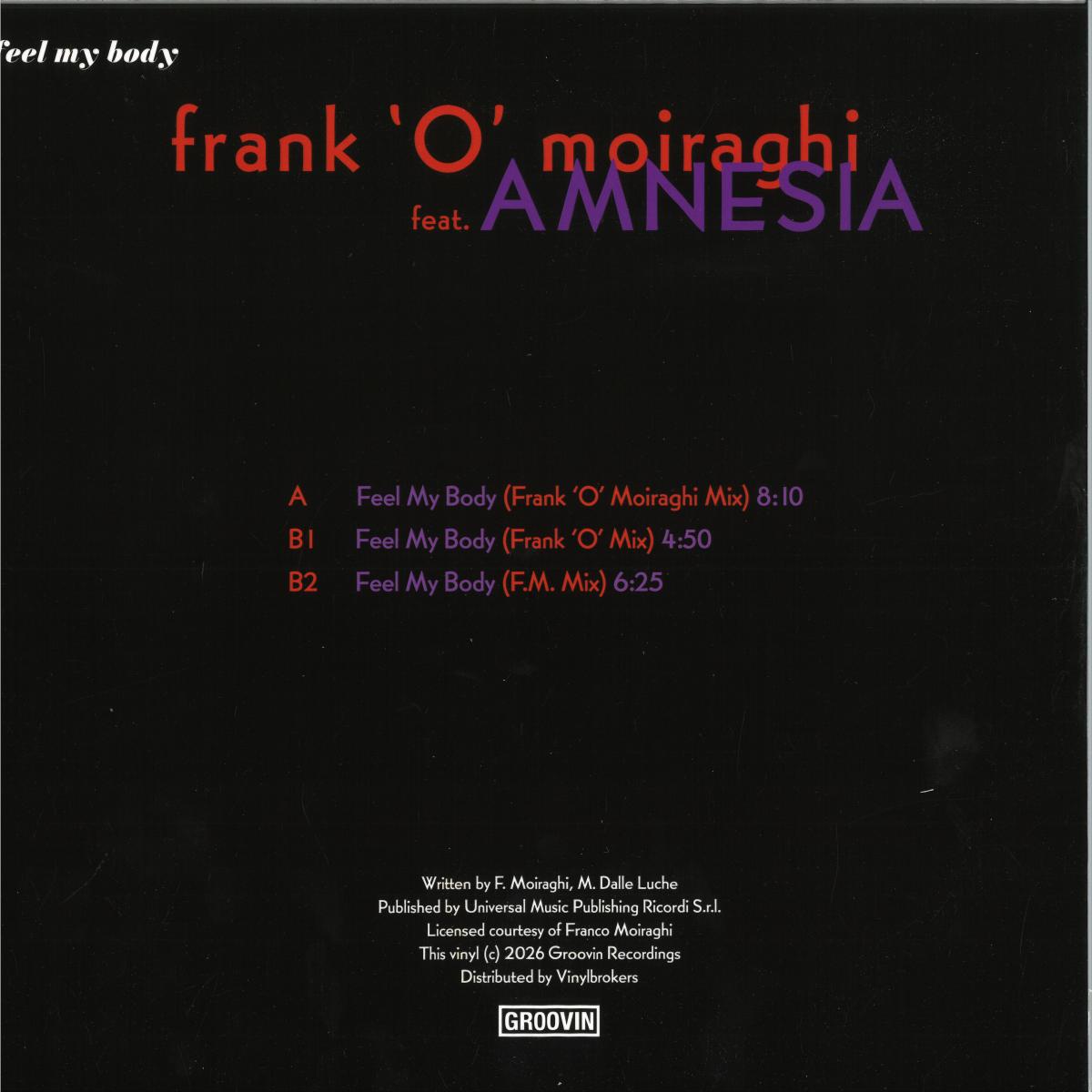 Frank 'O' Moiraghi feat. Amnesia - Feel My Body (VINYL 12" Groovin) | NEW - HOUSE *NEW*