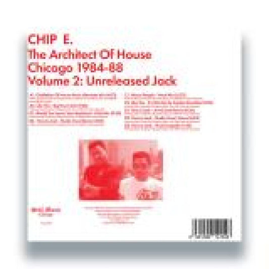 Chip E - (PRESALE 11/6/26) The Architect Of House - Chicago 1984-88. Volume 2: Unreleased Jack (VINYL 2x12" Still Music) | NEW - HOUSE *NEW*