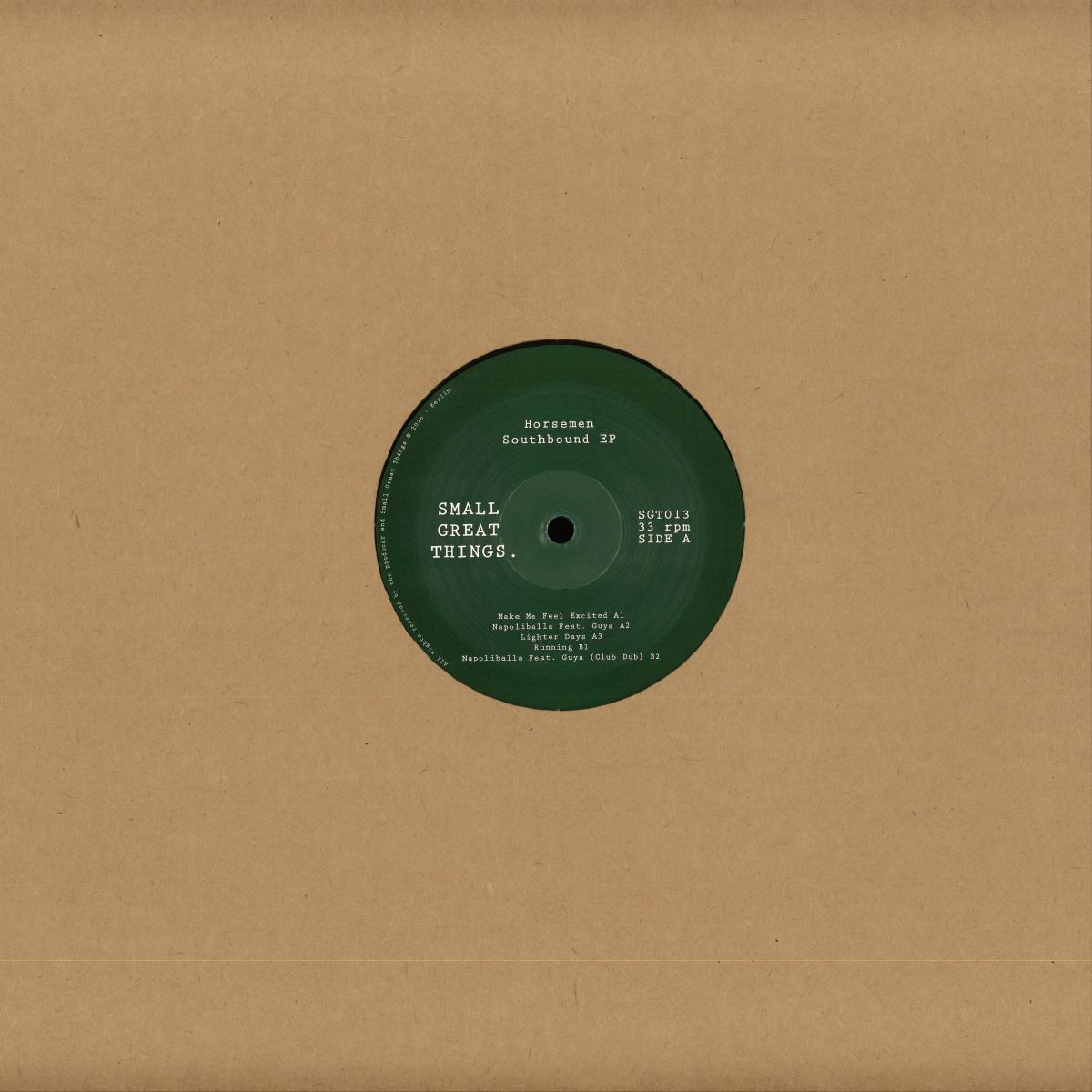 Horsemen - (PRESALE TBD) Southbound EP (VINYL 12" Small Great Things SGT013) | NEW Mint (M) Mint (M) - HOUSE *NEW*