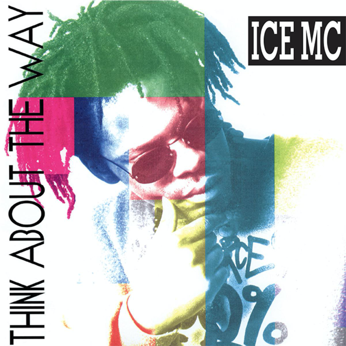 ICE MC - (PRESALE 6/5/26) Think About The Way (VINYL) | Mint (M) Mint (M) - HOUSE *NEW*