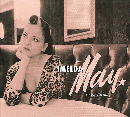Imelda May - LOVE TATTOO |