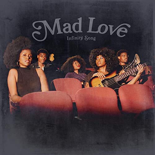 Infinity Song - Mad Love |
