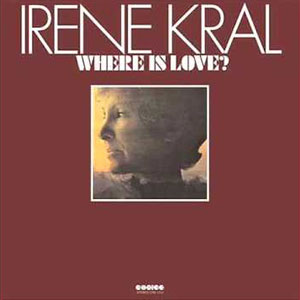 Irene Kral - Where Is Love |