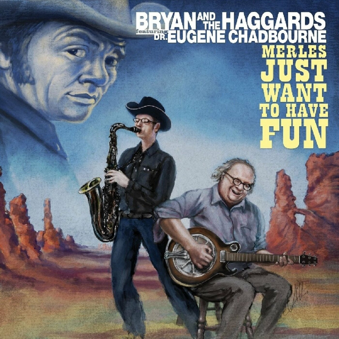 Bryan and the Haggards ft. Dr. Eugene Chadbourne - Merles Just Want To Have Fun (CD) | Mint (M) Mint (M) - JAZZ *NEW*