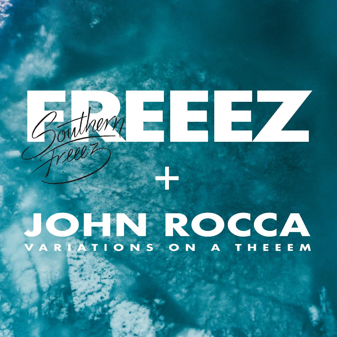 Freeez & John Rocca - Southern Freeez / Variations on a Theeem | - JAZZ *NEW*