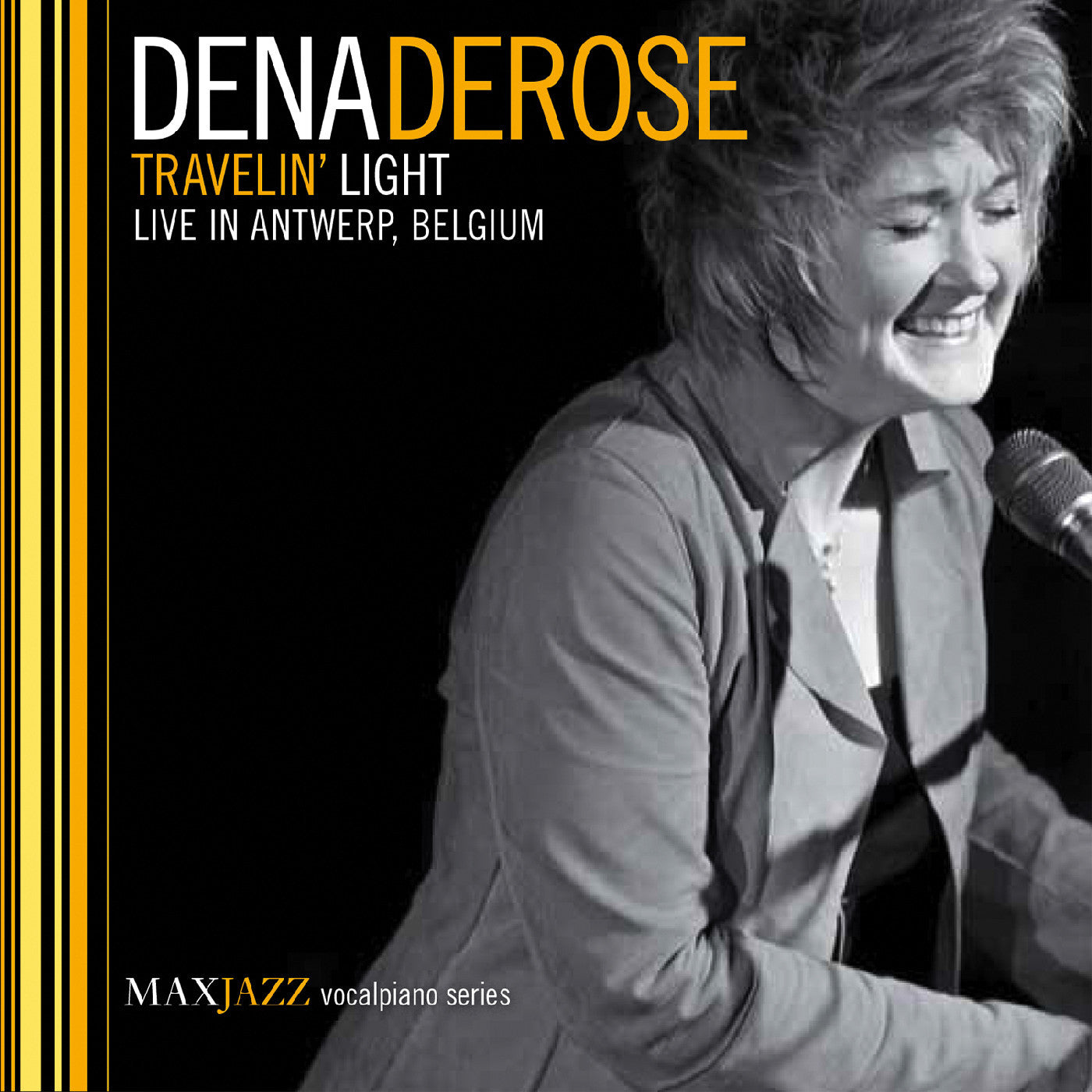 DeRose, Dena - Travelin' Light: Live in Antwerp, Belgium (CD) | - JAZZ *NEW*