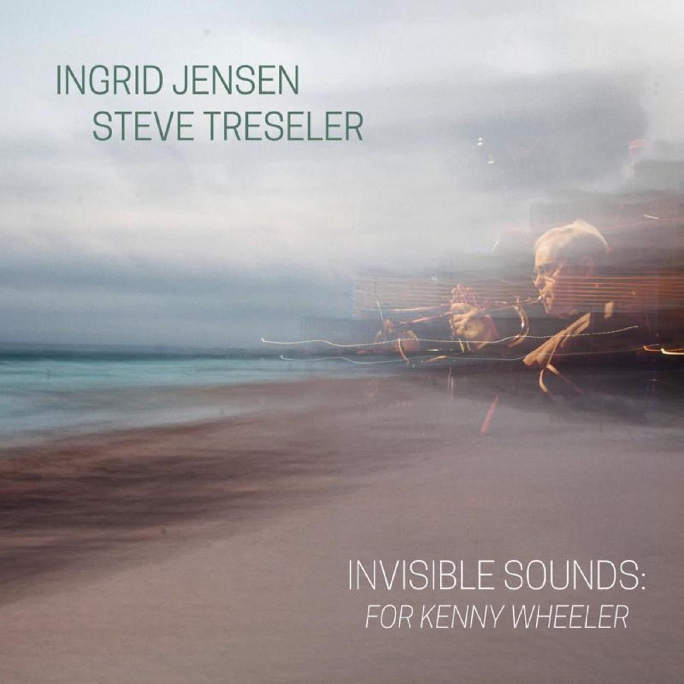 Jensen, Ingrid & Steve Tresler - Invisible Sounds: For Kenny Wheeler (CD) | Mint (M) Mint (M) - JAZZ *NEW*
