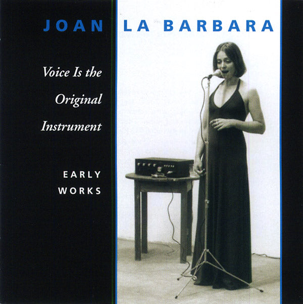 Voice Is The Original Instrument - Early Works |
