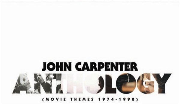 John Carpenter (Film Director) - Anthology: Movie Themes 1974-1998 * |