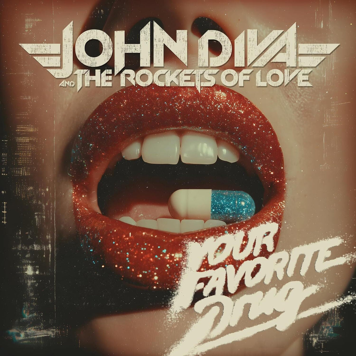 John Diva & The Rockets Of Love - Your Favorite Drug |