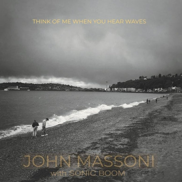 Think Of Me When You Hear Waves |