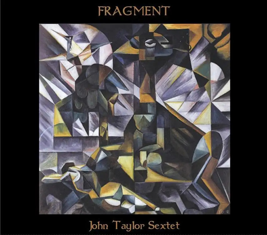 John Taylor Sextet - Fragment |