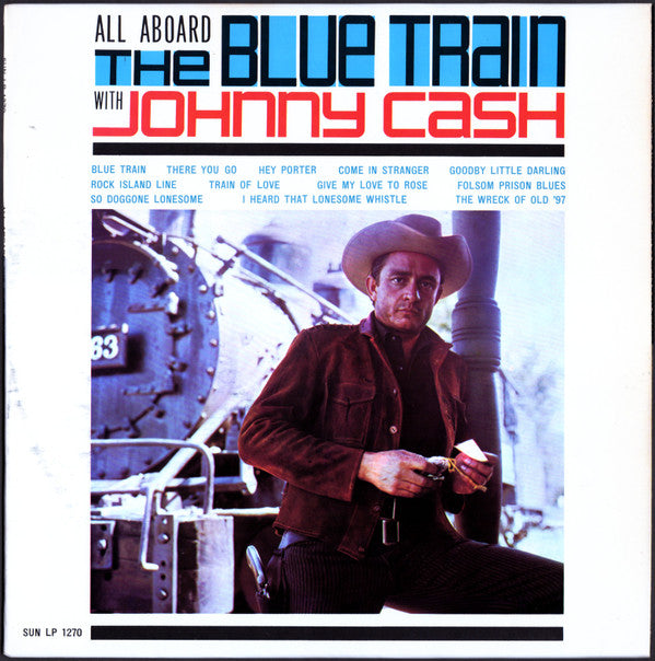 Johnny Cash All Aboard The Blue Train Sun (9) LP, Album, Comp, Mono Very Good Plus (VG+) Very Good (VG)
