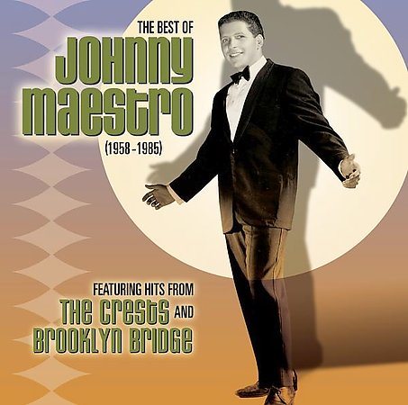 Johnny Maestro - The Best Of Johnny Maestro: 1958-1985 |