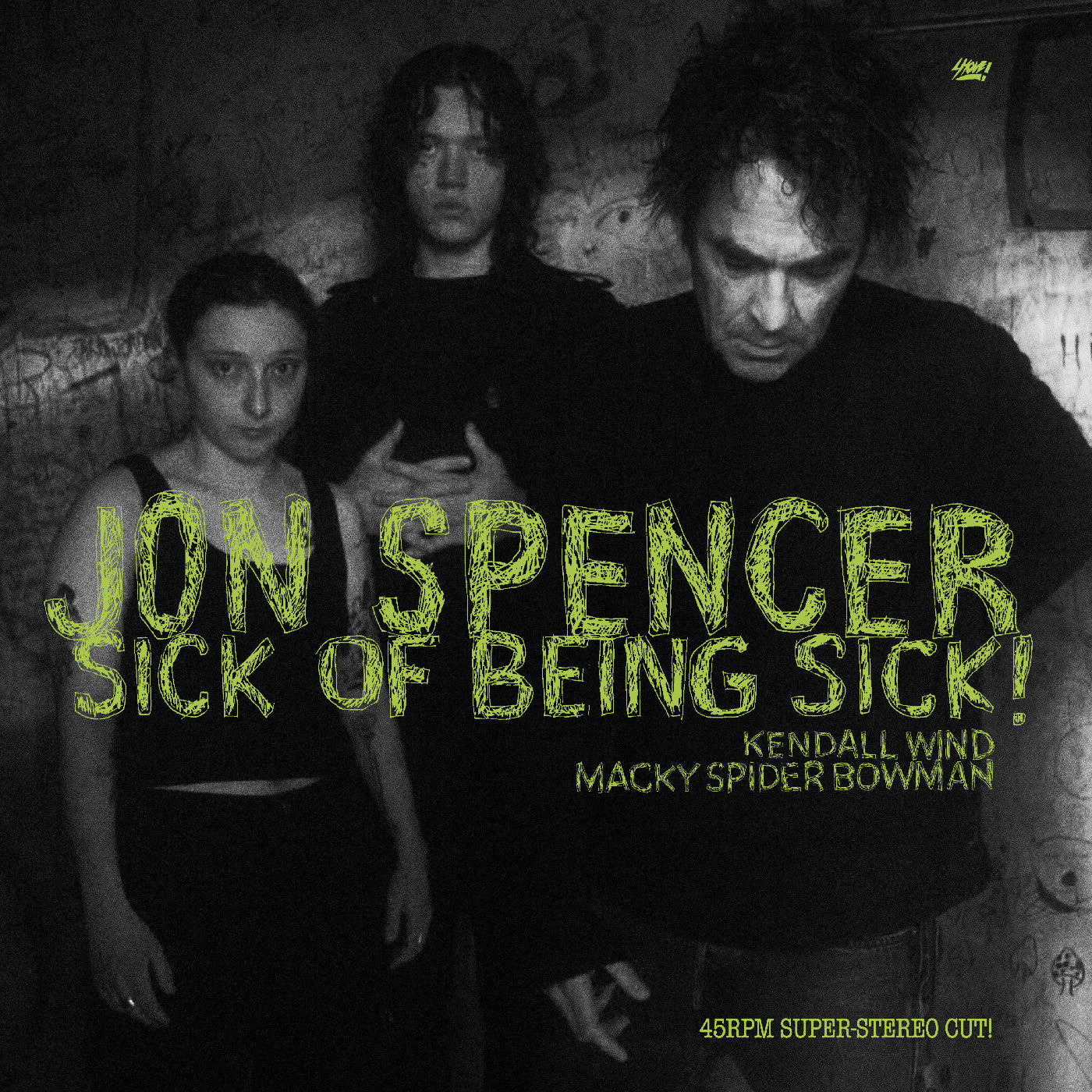 Jon Spencer - Sick Of Being Sick! |