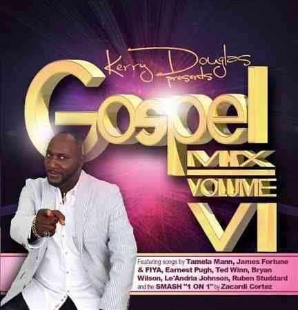 Kerry Douglas Presents Gospel Mix Vi / Various - KERRY DOUGLAS PRESENTS GOSPEL MIX VI / VARIOUS |