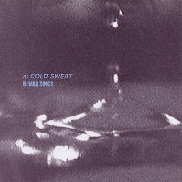 Cold Sweat/Max Sings |