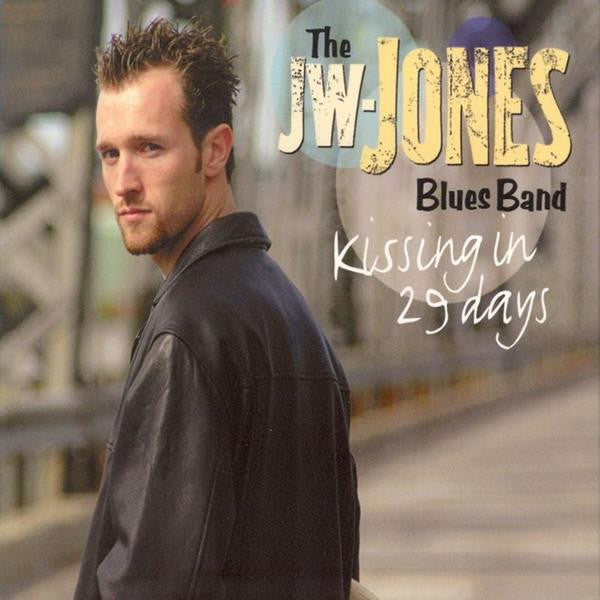 JW-Jones Blues Band - Kissing in 29 Days (CD) |