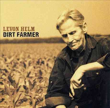 Levon Helm - DIRT FARMER |