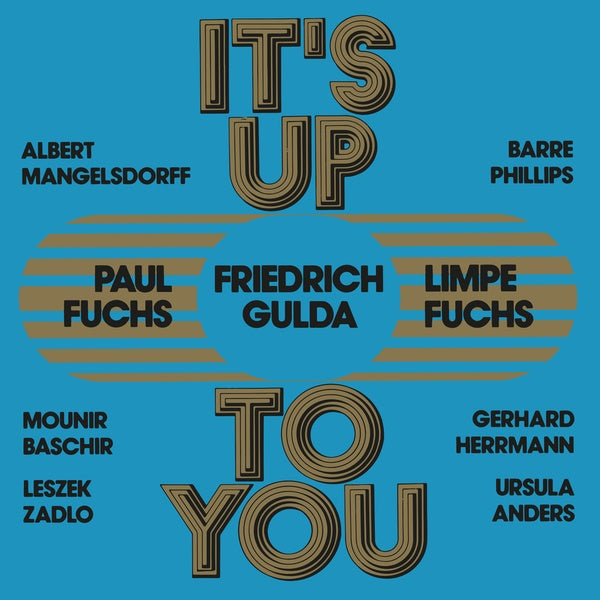 LIMPE FUCHS/PAUL FUCHS/FRIEDRICH GULDA - It's Up To You |
