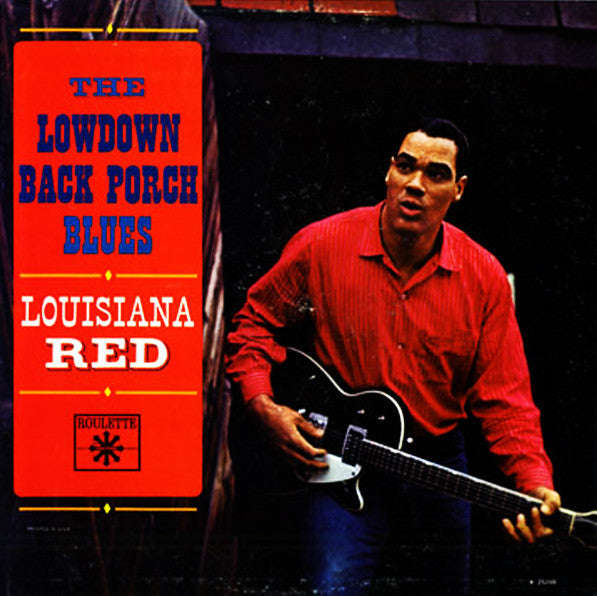 Louisiana Red - The Lowdown Back Porch Blues |